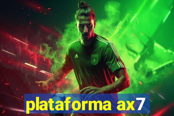 plataforma ax7